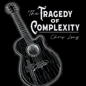 The Tragedy of Complexity - CD