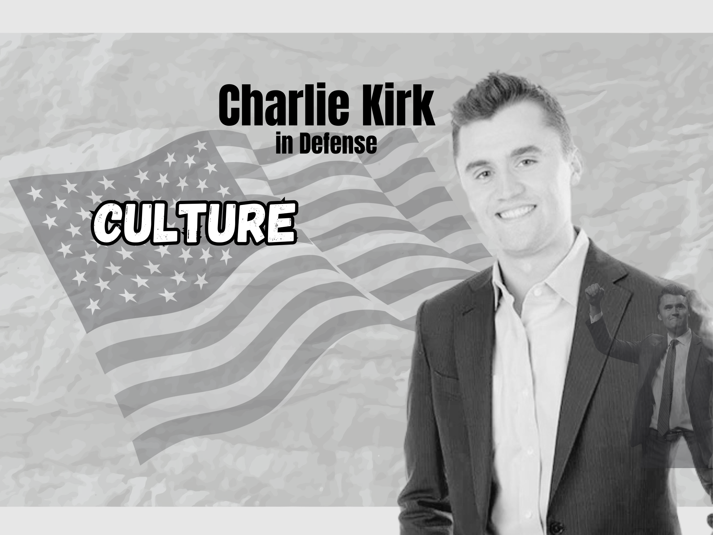 Culture – in Defense of Charlie Kirk