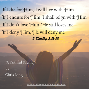 A Faithful Saying lyric magnet inspired by 2 Timothy 2:11–13