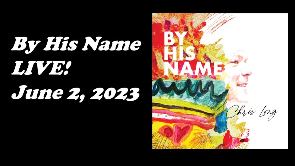 By His Name LIVE! - Chris Long