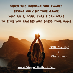 Fill Me Up lyric magnet featuring Christian song lyrics by Chris Long